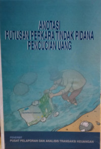 Image of Anotasi Putusan Perkara Tindak Pidana Pencucian Uang