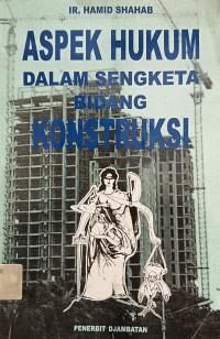 Image of Aspek Hukum dalam Sengketa Bidang Konstruksi