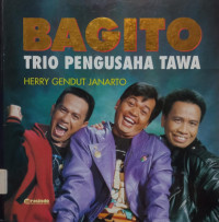 Image of Bagito - Trio Pengusaha Tawa