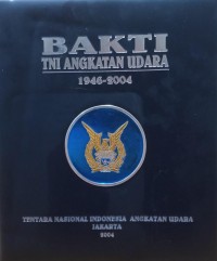 Bakti TNI Angkata Udara 1946-2004