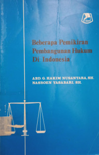 Image of Beberapa Pemikiran Pembangunan Hukum di Indonesia