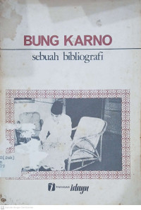 Bung Karno: Sebuah Bibliografi