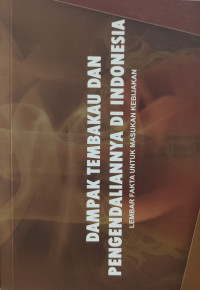 Image of Dampak Tembakau Dan Pengedaliannya Di Indonesia