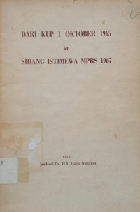 Image of Dari KUP 1 Oktober 1965 ke Sidang Istimewa MPRS 1967