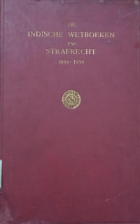 Image of De Indische Wetboeken van Strafrecht 1848 - 1934