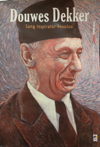 Image of Douwes Dekker: Sang Inspirator Revolusi