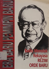 Image of Era Baru Pemimpin Baru: Badio Menolak Rekayasa Rezim Orde Baru