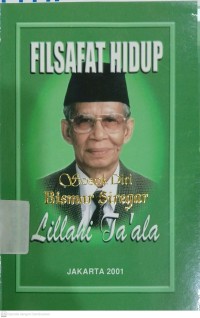 Filsafat Hidup: Sosok Diri Bismar Siregar Lillahi Ta'ala