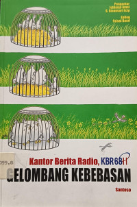 Image of Gelombang Kebebasan: Kantor Berita Radio, KBR 68 H