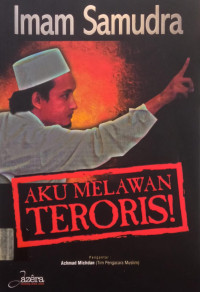 Image of Imam Samudra: Aku Melawan Teroris