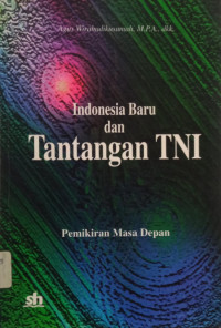 Image of Indonesia Baru dan Tantangan TNI
