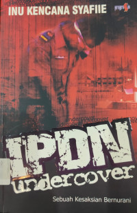 Image of IPDN Undercover: Sebuah Kesaksian Bernurani