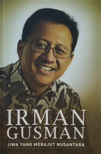 Image of Irman Gusman: Jiwa Yang Merajut Nusantara