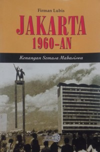 Image of Jakarta 1960-an: Kenangan Semasa Mahasiswa