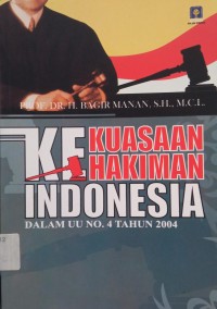 Image of Kekuasaan Kehakiman Indonesia dalam UU No. 4 Tahun 2004