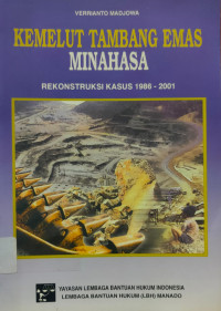 Image of Kemelut Tambang Emas Minahasa: Rekonstruksi Kasus 1986-2001