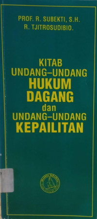 Kitab Undang-Undang Hukum Dagang dan Undang-Undang Kepailitan