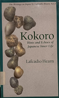Kokoro: Hints and Echoes of Japanese Inner Life