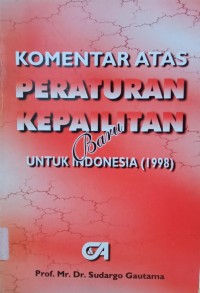Komentar Atas Peraturan Kepailitan Baru Untuk Indonesia (1998)