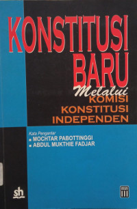 Image of Konstitusi Baru Melalui Komisi Konstitusi Independen
