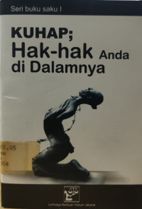 Image of KUHAP; Hak-Hak Anda Di Dalamnya