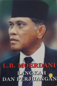 Image of L.B. Moerdani: Langkah dan Perjuangan