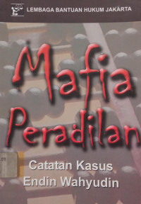 Image of Mafia Peradilan: Catatan Kasus Endin Wahyudin
