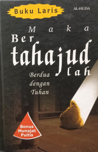Image of Maka Bertahajudlah: Berdua dengan Tuhan