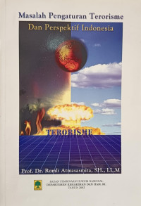 Image of Masalah Pengaturan Terorisme dan Perspektif Indonesia