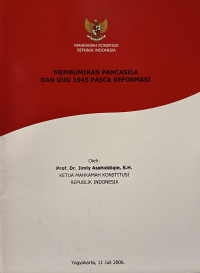 Membumikan Pancasila dan UUD 1945 Pasca Reformasi