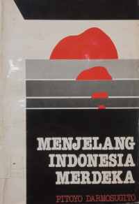 Image of Menjelang Indonesia Merdeka