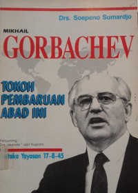 Image of Mikhail Gorbachev Tokoh Pembaruan Abad Ini