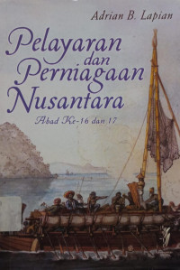 Image of Pelayaran dan Perniagaan Nusantara Abad Ke-16 dan 17