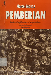 Image of Pemberian: Bentuk dan Fungsi Pertukaran di Masyarakat Kuno