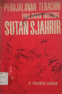 Image of Perdjalanan Terachir Pahlawan Nasional Sutan Sjahrir