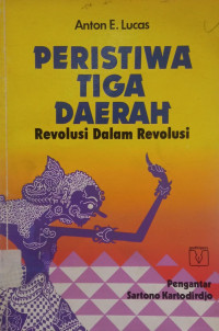 Image of Peristiwa Tiga Daerah: Revolusi Dalam Revolusi