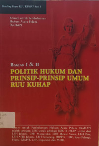 Image of Politik Hukum Dan Prinsip-Prinsip Umum RUU KUHAP