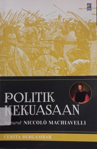 Image of Politik Kekuasaan: Menurut Niccolo Machiavelli