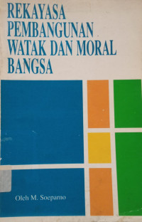 Image of Rekayasa Pembangunan Watak dan Moral Bangsa