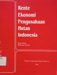 Image of Rente Ekonomi Pengusahaan Hutan Indonesia