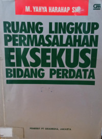 Image of Ruang Lingkup Permasalahan Eksekusi Bidang Perdata