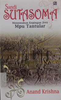 Sandi Sutasoma: Menemukan Kepingan Jiwa Mpu Tantular