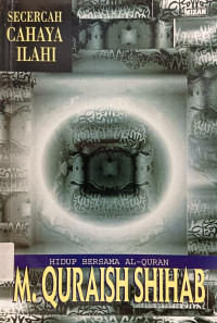 Secercah Cahaya Ilahi: Hidup Bersama Al-Quran