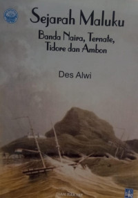 Image of Sejarah Maluku: Banda Naira, Ternate, Tidore dan Ambon