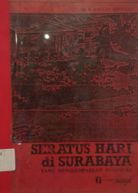 Image of Seratus Hari di Surabaya yang Menggemparkan Indonesia