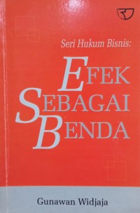 Seri Hukum Bisnis: Efek Sebagai Benda