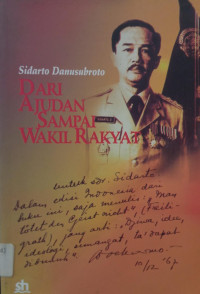 Image of Sidarto Danusubroto: Dari Ajudan Sampai Wakil Rakyat