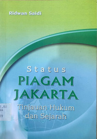 Status Piagam Jakarta: Tinjauan Hukum dan Sejarah