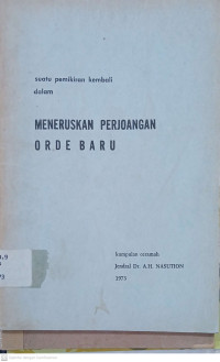 Image of Suatu Pemikiran Kembali Dalam Meneruskan Perjoangan Orde Baru