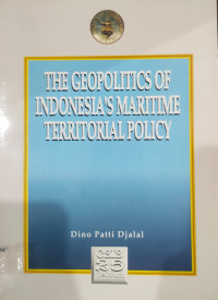 Image of The Geopolitics Of Indonesia's Maritime Territorial Policy